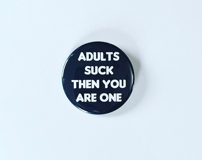 Adults Suck Pin