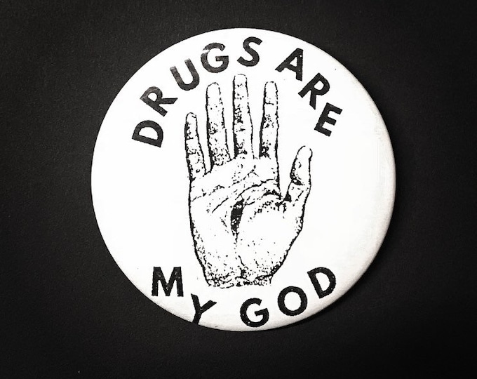 Drugs Are My God