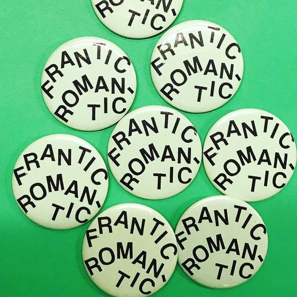 Frantic Romantic Pin