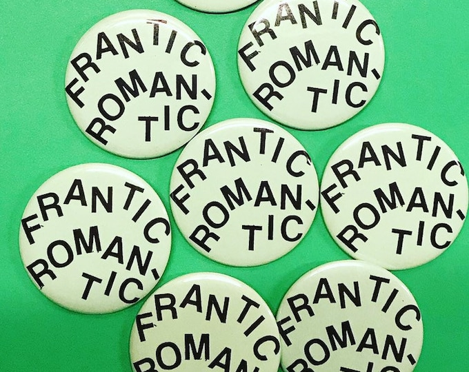 Frantic Romantic Pin