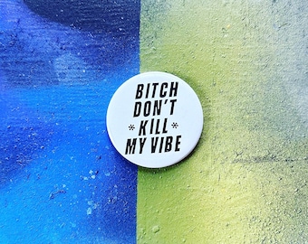 Don't Kill My Vibe Mirror