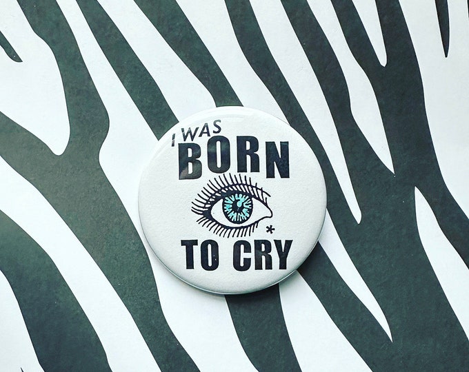 Born to Cry Pin