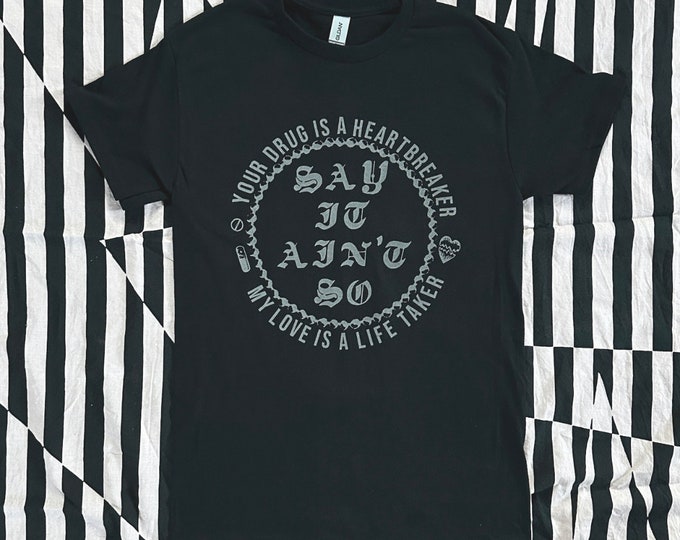 Say It Ain't So Shirt