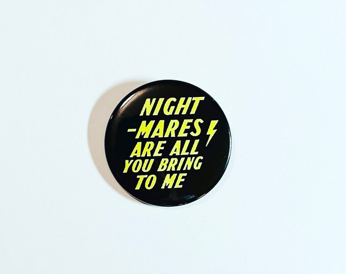 Nightmares Pin