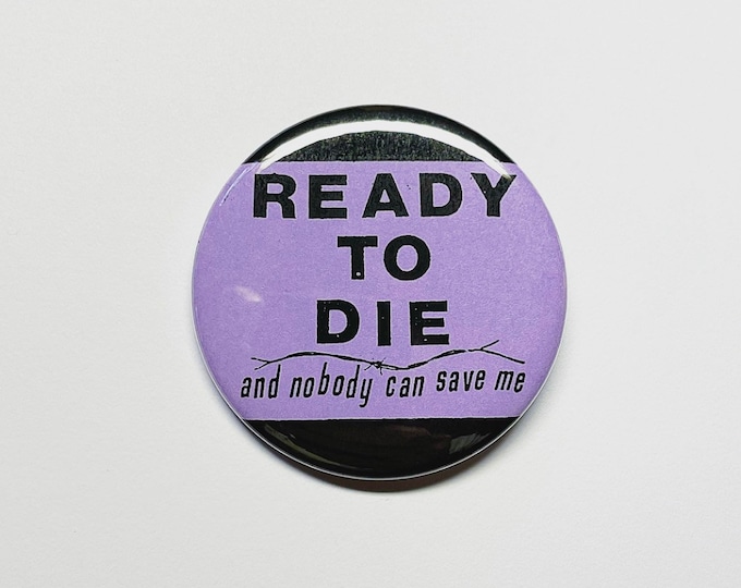 Ready to Die Pin