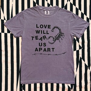 Love Will Tear Us Apart Shirt