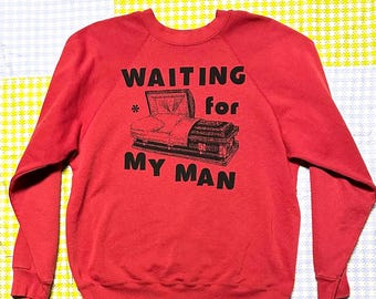 Waiting for the Man Vintage Sweatshirt