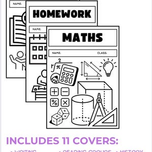 May include: Black and white printable book covers for various school subjects, including Health, Homework, Maths, Writing, Reading Groups, Religion, Geography, Science, History, Spelling.  The covers include space for the student's name and class.