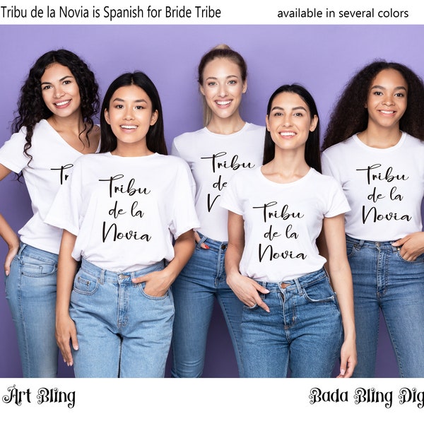 Spagnolo per Bride Tribe, Tribu de la Novia, 9 colori disponibili, regali per damigelle, camicie da nubilato, t-shirt da damigella d'onore