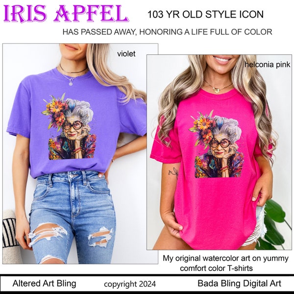 Iris Apfel t-shirts  fashion icon 103 yr old Iris Apfel T-shirts  original watercolor art  comfort colors  11 yummy shades SM-4XL available