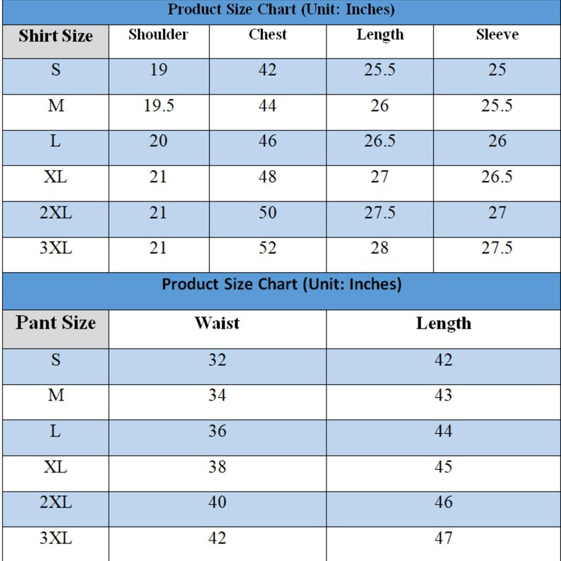 May include: A product size chart in inches, detailing shirt and pant measurements. The shirt size chart includes shoulder, chest, length, and sleeve measurements. The pant size chart lists waist and length. Sizes range from S to 3XL.