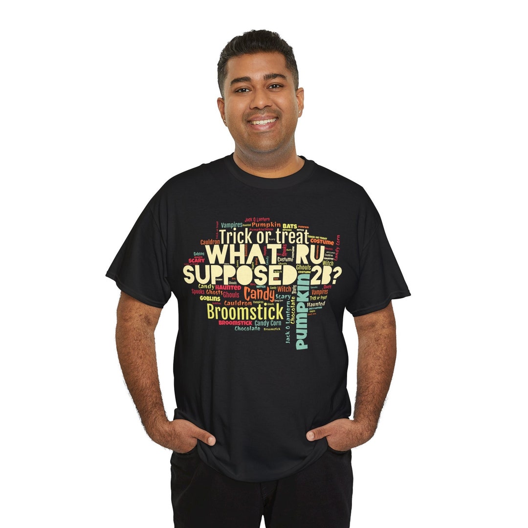 What RU Supossed 2B? (2) Unisex Heavy Cotton Tee - Etsy