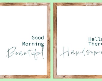Good Morning Beautiful & Hello there Handsome Digital Download