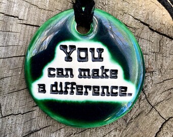 You Can Make a Difference Ceramic Necklace in Green