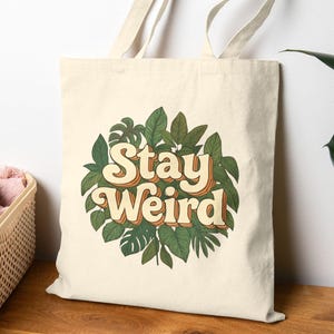 Plant Tote Bag - Alocasia, Philodendron, Pothos, and Monstera Leaf Houseplant Art, Stay Weird Reusable Gift Bag, Eco-Friendly Shopping Bag