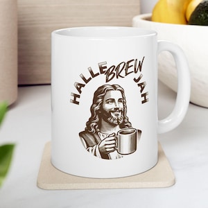 Funny Jesus Mug - Ceramic Coffee Cup, Christian Humor Coffee or Tea Gift, Unique Drinkware