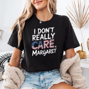I Dont Really Care Margaret Shirt, Vance Tshirt, JD Vance Shirt, Trump Vance Shirt, Conservative Gift, I Don&#39;t Really Care Interview Vance