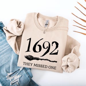 1692 They Missed One Sweatshirt, Halloween Sweaters, Salem Witch T-Shirt, Salem 1692 Shirt, Halloween Gift Tees