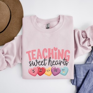 Valentines Day Teacher Sweatshirt, Teaching Sweethearts Teacher Sweater, Teacher Valentines Day Gift, Love Teacher Shirt, Valentines Day Tee