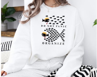 Subtle Anti Trump Sweatshirt, Do Not Panic Organize Shirt, FDT Sweatshirt, Funny Political Sweatshirts, Feminist Shirts, Protest Sweatshirt
