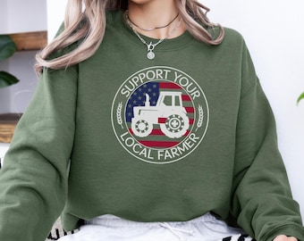 Support Your Local Farmers Sweatshirt, Farmer Gifts, Farmers Market Sweatshirt, Farm Animals Sweaters, Country Graphic Tees, Farm Outfit