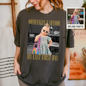 Comfort Colors® Custom Vintage Photo And Year Senior Shirt, Officially A Senior Tee, My Last First Day T-shirt, Class of 2027 Shirts