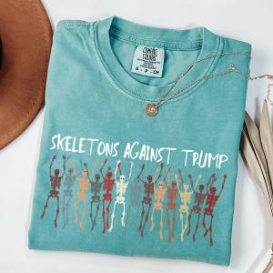 Anti Trump Halloween Comfort Colors® Shirt, Skeletons Against Trump Shirt, Funny Political Halloween Gift Shirt, Subtle Anti Trump Shirt
