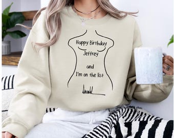 Trump and Jeffrey Epstein Sweatshirt, Epstein Files Sweater, Anti Trump Shirt, He Is On The List, Protest Shirt, Anti Maga Tee