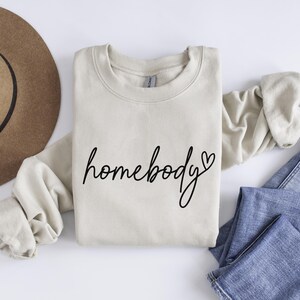 Homebody Sweatshirt, Homebody Hoodie, Cozy Sweatshirt, Graphic Sweater, Slouchy Sweatshirt, Cute Sweatshirt, Trendy Sweatshirt, Winter Gift