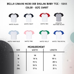 May include: Color and size chart for a Bella Canvas Micro Rib Raglan Baby Tee - 1201. The chart displays various color combinations, including white with black, navy, red, and baby blue sleeves. Measurements are provided for sizes S to 2XL.