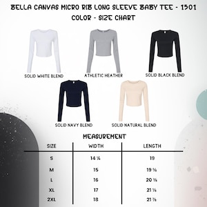May include: Color chart for Bella Canvas Micro Rib Long Sleeve Baby Tee - 1501. The chart displays five long-sleeved crop tops in white, gray, black, navy, and natural colors. Measurements are provided for sizes S to 2XL, with widths ranging from 14.25 to 18 inches and lengths from 19 to 21.875 inches.