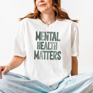 Mental Health Matters Shirt, Mental Health Awareness Shirt, Anxiety Shirt, Therapist Shirts, Psychologist Shirt, Mental Health Shirt