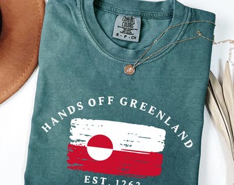 Comfort Colors® Hands Off Greenland Shirt, Greenland Is Ours T-Shirt, Greenlandic Flag Shirt, Greenland Shirts, Political Satire Tee