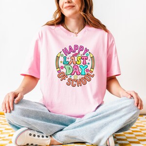 Happy Last Day Of School Shirt, Summer Break Gift, End Of School Shirts, Teacher Shirts Last Day Of School, Teacher Off Duty Gift Shirt