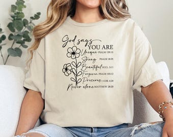 God Says You Are Flower Design Shirt, God Says You Are Shirt, Inspirational Shirt, Christian Shirt, Faith Shirt, Religious Tee, Positive Tee