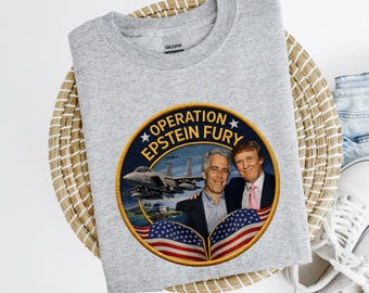 Anti Trump shirt, Operation Epstein Fury Tee, anti-oorlog sarcastisch politiek shirt, Trump Epstein Files tshirt, politiek protest shirt