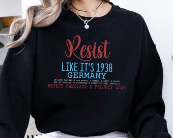 Moletom Resist Like It's 1938 Germany, Moletom Resist, Camiseta Feminista, Camiseta Mulheres Fortes, Camiseta Política, Camiseta Igualdade, Camiseta Liberdade