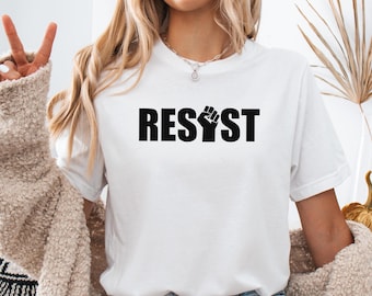 Resist Shirt, Resist Political Shirt, Anti Trump Shirt, Protest Shirt, Progressive Top, Social Justice Tee, Human Rights Tee, Equality Shirt