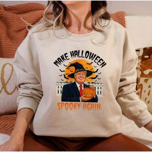 Make Halloween Spooky Again Sweatshirt, Funny Trump Halloween Sweatshirt, Make Halloween Great Again Shirt, Political Halloween Gift Shirt