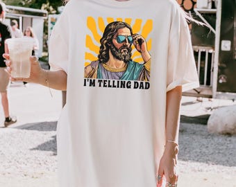 Comfort Colors® I'm Telling Dad Shirt, Funny Jesus Shirt, God Shirt, Funny Religious Gift, Jesus Meme Shirt, Jesus Lover Shirt, Religion Tee
