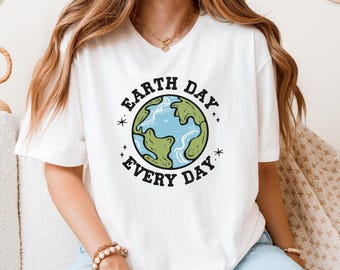 Earth Day Everyday Shirt, Nature Lover Shirt, Eco Friendly Shirt, Climate Change Shirt, Happy Earth Day Shirt, Gift For Nature Lover