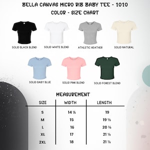May include: A color and size chart for Bella Canvas Micro Rib Baby Tees. The chart displays various tee colors: black, white, gray, beige, light blue, pink, and dark green. Measurements are provided for sizes S to 2XL, with widths ranging from 14.25 to 18 inches and lengths from 19 to 21.875 inches.