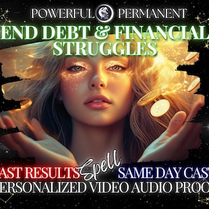 May include: Digital art featuring a woman with flowing blonde hair and sparkling eye makeup. The image includes text that reads "END DEBT & FINANCIAL STRUGGLES", "FAST RESULTS", and "SAME DAY CAST". Gold coins float near her hands against a starry background.