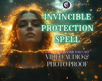 May include: A woman with long brown hair is surrounded by a golden glow. The text "INVINCIBLE PROTECTION SPELL" is written in green letters on a black background. The text "FAST RESULTS SAME DAY CAST VIDEO AUDIO & PHOTO PROOF" is written in white letters on a black background.