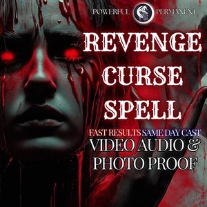 May include: A digital art image with a dark, gothic theme. The central figure is a person with red eyes and blood-like streaks. Text reads "REVENGE CURSE SPELL" and "VIDEO AUDIO & PHOTO PROOF".