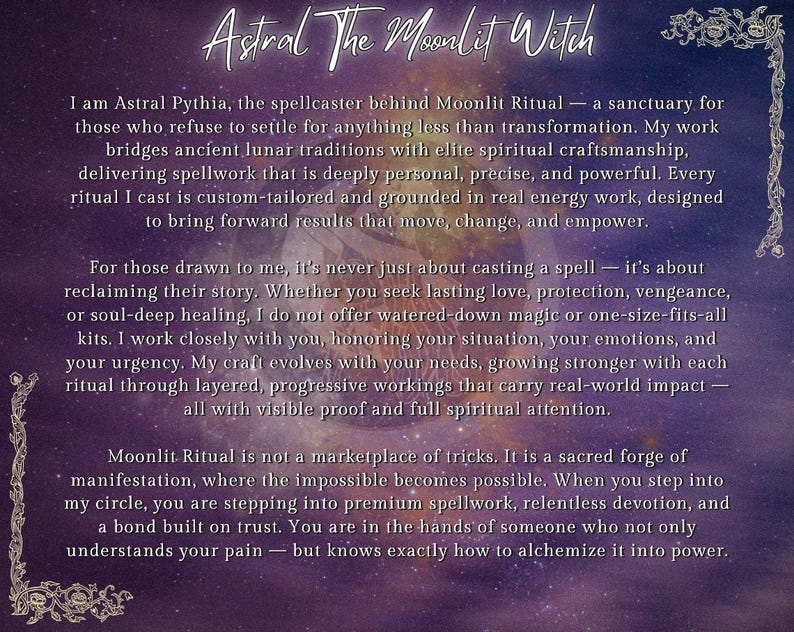 May include: A purple and black background with white text that reads "Astral The Moonlit Witch". The text describes the services of a spellcaster who offers custom-tailored rituals to help people reclaim their story, find love, protection, or healing.