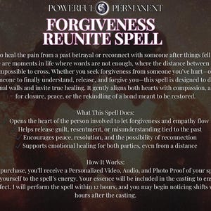 May include: A digital illustration of a spell for forgiveness and reuniting with someone after a past betrayal. The text describes the spell's purpose and benefits, including opening hearts, releasing guilt, and encouraging peace. It also mentions a personalized video, audio, and photo proof of the spell.
