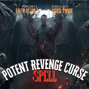 May include: A dark fantasy illustration featuring a central figure surrounded by red tendrils, skeletal hands, and skulls. The text reads: POWERFUL FAST RESULT, PERMANENT VIDEO PROOF, and POTENT REVENGE CURSE SPELL in bold white and red lettering.