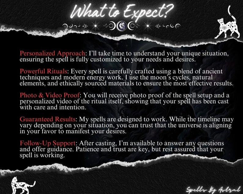 May include: A black and white image with text that reads "What to Expect?" and describes the process of a spell casting service. The text includes information about personalized approach, powerful rituals, photo and video proof, guaranteed results, and follow-up support.