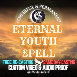 POWERFUL ETERNAL YOUTH Spell I Slow Aging Spell I Reverse Aging Spell I Spell of Youth I Make me young I Same Day Cast